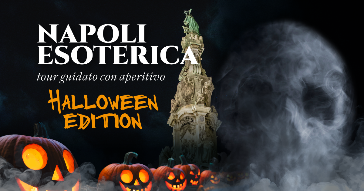 La Napoli Esoterica nella notte di Halloween con aperitivo