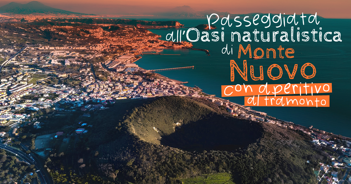 Passeggiata all’Oasi naturalistica di Monte Nuovo con aperitivo al tramonto