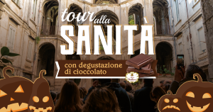 Tour alla Sanità di Halloween con degustazione di cioccolato